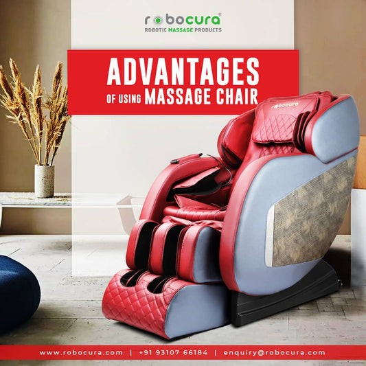 ADVANTAGES OF USING MASSAGE CHAIR